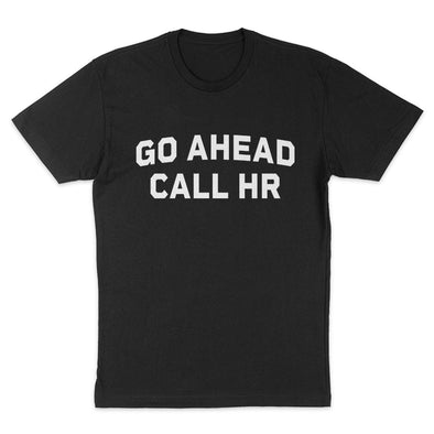 Go Ahead Call HR Tee